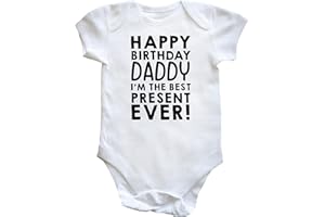 Hippowarehouse Happy Birthday Daddy I'm The Best Present Ever! Baby Vest Bodysuit (Short Sleeve) Boys Girls White