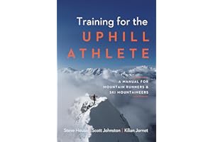 Training for the Uphill Athlete: A Manual for Mountain Runners and Ski Mountaineers