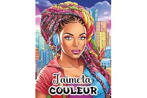 J'AIME TA COULEUR: Magnifiques portraits de femmes afro-américaines ou antillaises | arborant une variété de tenues et coiffures modernes ou traditionnelles | Un cadeau de détente idéal pour tous.