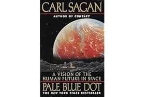 Pale Blue Dot: A Vision of the Human Future in Space