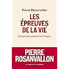 Les Epreuves de la vie: Comprendre autrement les Français (French Edition)