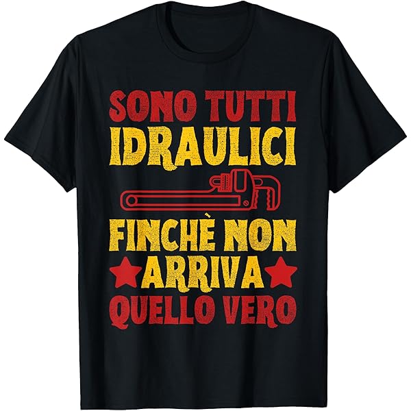 IDRAULICO FIGO regalo divertente per gli idraulici 2021 Maglietta