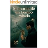 Memorias de un tiempo robado.