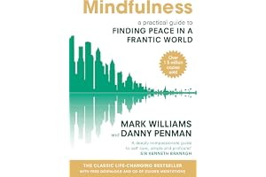 Mindfulness: A practical guide to finding peace in a frantic world