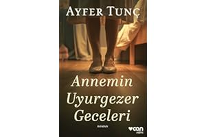 Annemin Uyurgezer Geceleri
