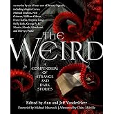 The Weird: A Compendium of Strange and Dark Stories