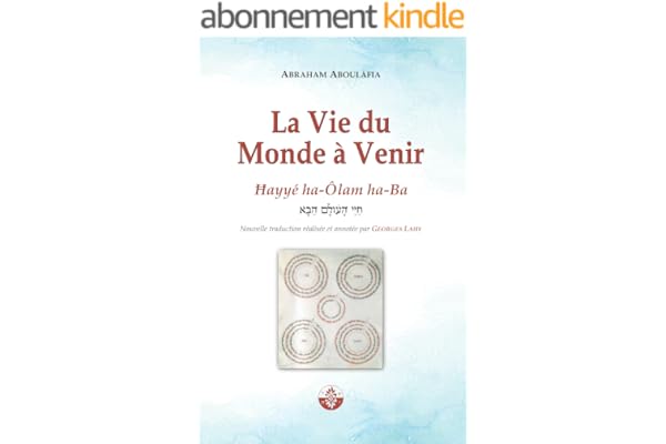 La vie du Monde à Venir (La Voix d'Aboulâfia)