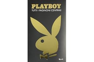 Playboy. Tutti i paginoni centrali. Ediz. illustrata