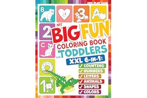 My Big Fun Coloring Book for Toddlers to Learn the Animals, Shapes, Colors, Numbers and Letters: Activity Workbook for Kids Ages 2-4 Years