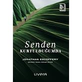 Senden Kurtulduğumda