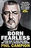 Born Fearless: From Kids' Home to SAS to Pirate Hunter - My Life as a Shadow Warrior