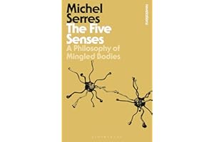 The Five Senses: A Philosophy of Mingled Bodies (Bloomsbury Revelations)
