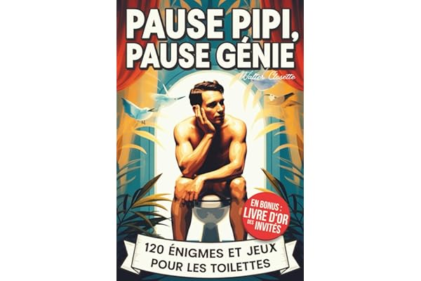 Pause Pipi, Pause Génie: Le livre d’énigmes, jeux et fun facts pour les toilettes – cadeau drôle et original – ados et adultes