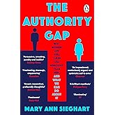The Authority Gap: Why women are still taken less seriously than men, and what we can do about it