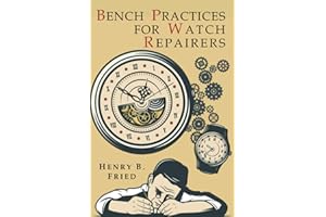 Bench Practices for Watch Repairers