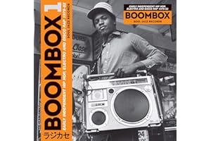 Boombox: Early Independent Hip Hop, Electro and Disco Rap 1979-82