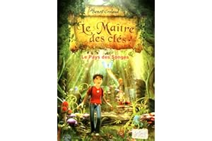 Le Maître des clés -Tome 1 : Le Pays des songes – Roman fantastique jeunesse – À partir de 9 ans (1)