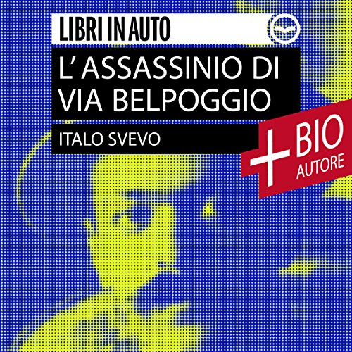 L'assassinio di Via Belpoggio: Novelle scelte L'assassinio di Via Belpoggio: Novelle scelte