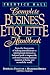Prentice Hall Complete Business Etiquette Handbook by