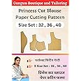 Princess Cut Blouse Paper Cutting Pattern | Set Off 3 Sizes 32 , 36 , 40 | Blouse Cutting Farma Patterns By Gungun Boutique And Tailoring