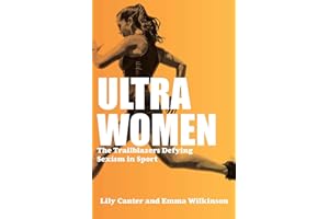 Ultra Women: The Trailblazers Defying Sexism in Sport: Shortlisted for William Hill Sports Book of the Year: Volume 5