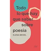 Todo lo que hay que saber sobre poes&iacute;a (Ariel Letras)