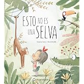Esto no es una selva (Susanna Isern &amp; Rocio Bonilla)