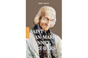 Petite vie de saint Jean-Marie Vianney, curé d'Ars