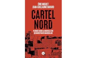 Cartel Nord. Plongée dans la nouvelle ère du narcotrafic marseillais