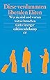 Diese verdammten liberalen Eliten: Wer sie sind und warum wir sie brauchen (edition suhrkamp)