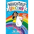 The Naughtiest Unicorn: Book 1 (The Naughtiest Unicorn series)