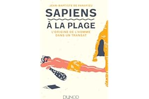 Sapiens à la plage - L'origine de l'homme dans un transat: L'origine de l'homme dans un transat