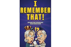 I Remember That!: Captivating Stories, Interesting Facts and Fun Trivia for Seniors