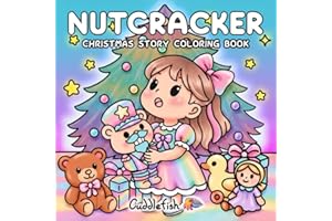 Nutcracker Cozy Girl Christmas: Cute Relaxing Holiday Coloring Book for Adults & Teens with Fuzzy Animal Friends and Cozy Winter Scenes in a Classic Christmas Tale (Hygge Moments Easy Art Therapy)