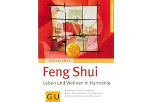 Feng Shui - Leben und Wohnen in Harmonie. GU Ratgeber Gesundheit