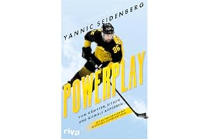 Powerplay: Vom Kämpfen, Siegen und niemals Aufgeben. Die Autobiografie des deutschen Eishockeystars | Für alle Fans von Sport und Autobiografien