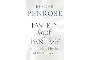 Fashion, Faith, and Fantasy in the New Physics of the Universe