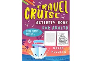 Travel Cruise Activity Book For Adults: Travel Activity Book For Young Adults. Includes Coloring ship Mandala. Word Search, Word, Sudoku, Mazes And More! (Mixed Puzzles)