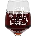 Always Looking Good I Can Wine All I Want I'm Retired Wine Glass - Funny Retirement Gift for Men or Women - Engraved Happy Retirement Present