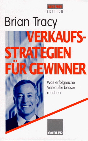 Download Verkaufsstrategien für Gewinner: Was erfolgreiche Verkäufer besser machen Download Verkaufsstrategien für Gewinner: Was erfolgreiche Verkäufer besser machen