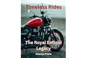 Timeless Rides: The Royal Enfield Legacy