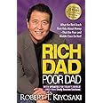 Rich Dad Poor Dad: What the Rich Teach Their Kids About Money That the Poor and Middle Class Do Not!