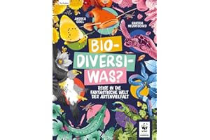 Bio-Diversi-Was? Reise in die fantastische Welt der Artenvielfalt. In Kooperation mit dem WWF