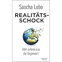 Realitätsschock: Zehn Lehren aus der Gegenwart