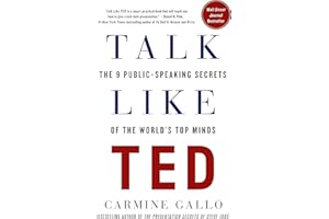 Talk Like Ted: The 9 Public-Speaking Secrets of the World's Top Minds