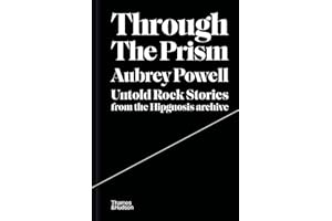 Through the Prism: Untold rock stories from the Hipgnosis archive Hardcover – 10 Feb. 2022