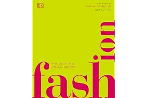 Fashion: The Definitive Visual History (DK Definitive Cultural Histories)