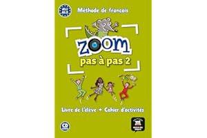 DIFUSION CENTRO DE INVESTIGACION Y PUBLICACIONES DE IDIOMAS S.L. Zoom pas à pas 2 Livre de l´éleve+Cahier d'exercises + CD: Zoom pas à pas 2 Livre de l´éleve+Cahier d'exercises + CD - 9788416273799 (SIN COLECCION)