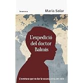 L'Expedici&oacute; Del Doctor Balmis: 122 (Espurna)