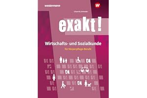 exakt! Wirtschafts- und Sozialkunde für Körperpflege-Berufe: Schulbuch